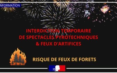 🔥Risque de feux de forêts – Règlementation temporaire concernant les spectacles pyrotechniques et feux d’artifices