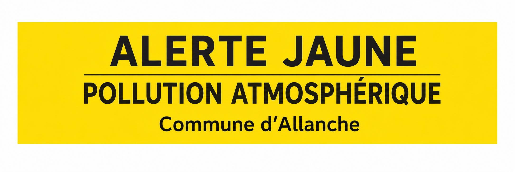 VIGILANCE JAUNE POLLUTION ATMOSPHÉRIQUE